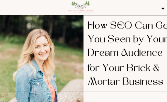SEO can get you seen by your dream audience